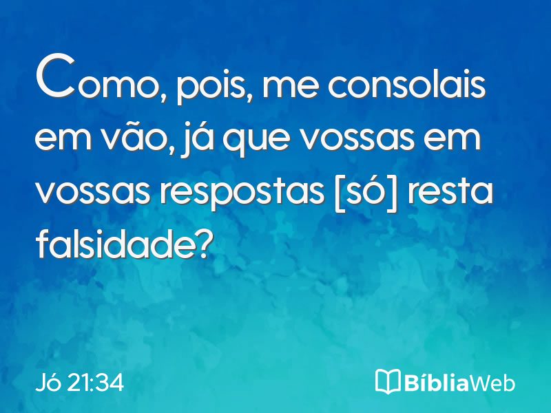 Jó 21:34 em imagem para compartilhar