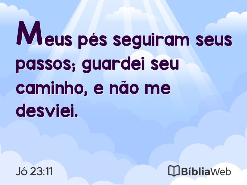 Jó 23:11 em imagem para compartilhar