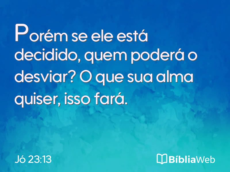 Jó 23:13 em imagem para compartilhar