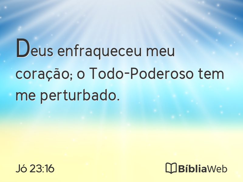 Jó 23:16 em imagem para compartilhar