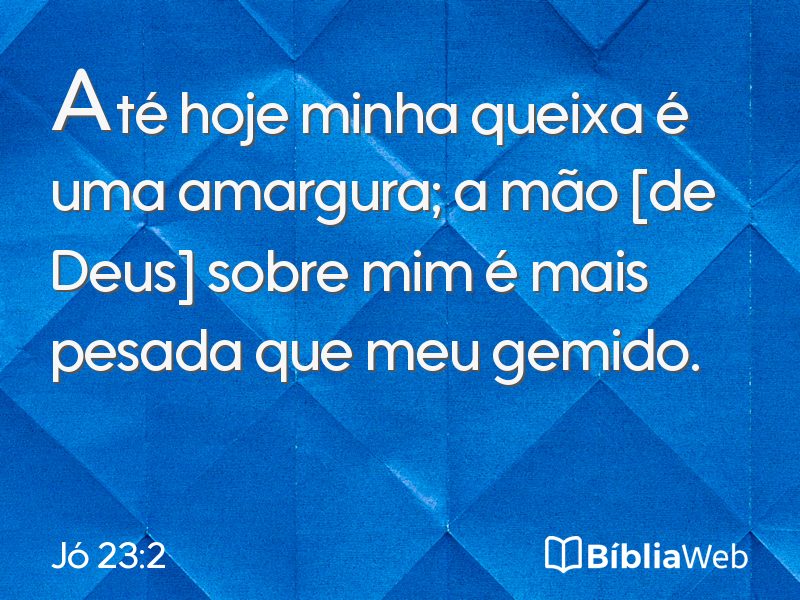 Jó 23:2 em imagem para compartilhar