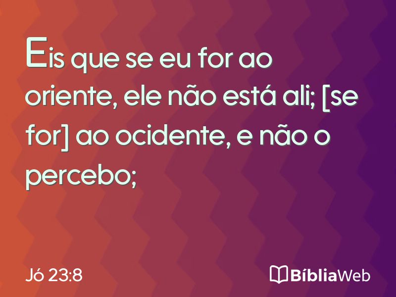 Jó 23:8 em imagem para compartilhar