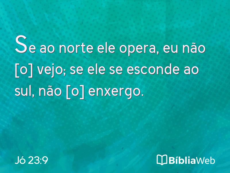 Jó 23:9 em imagem para compartilhar