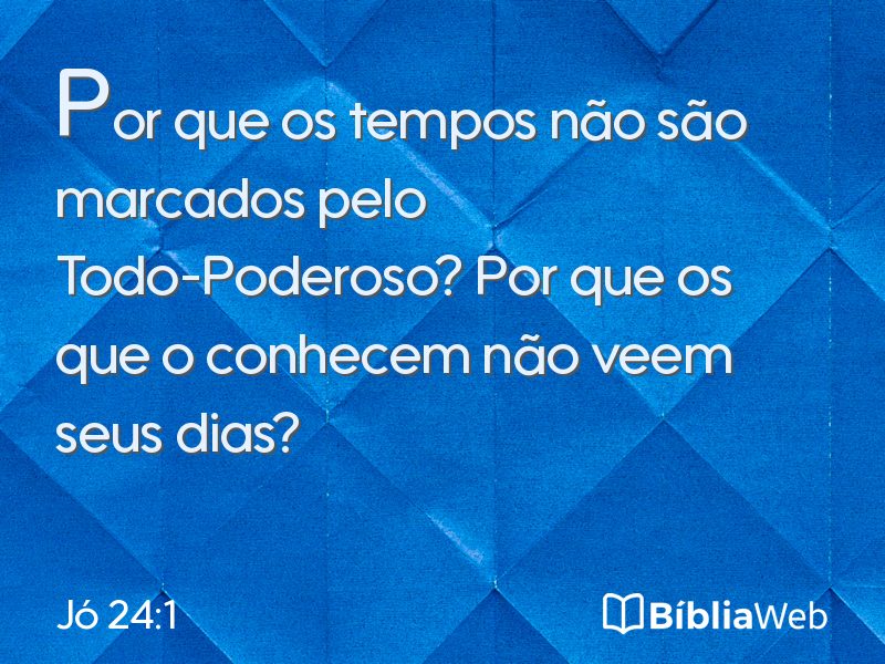Jó 24:1 em imagem para compartilhar