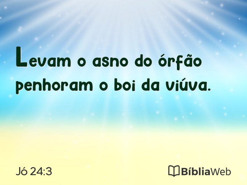 Jó 24:3 em imagem para compartilhar