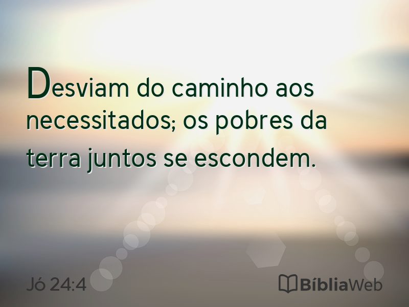 Jó 24:4 em imagem para compartilhar