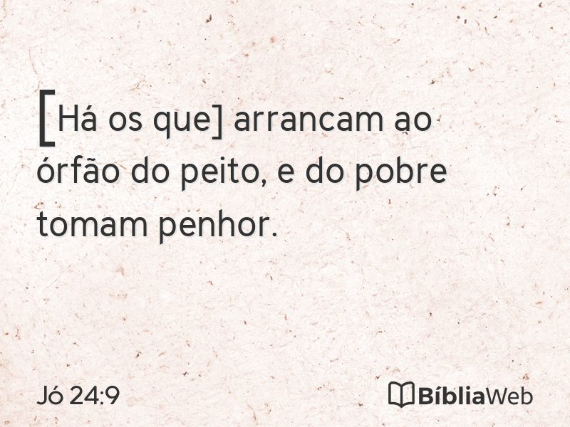 Jó 24:9 em imagem para compartilhar