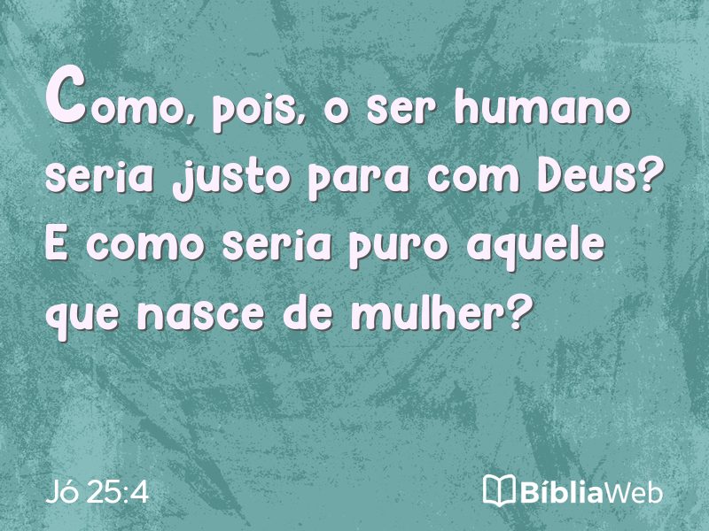 Jó 25:4 em imagem para compartilhar