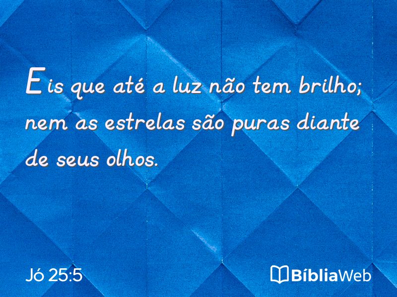 Jó 25:5 em imagem para compartilhar