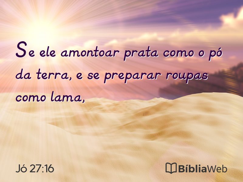 Jó 27:16 em imagem para compartilhar