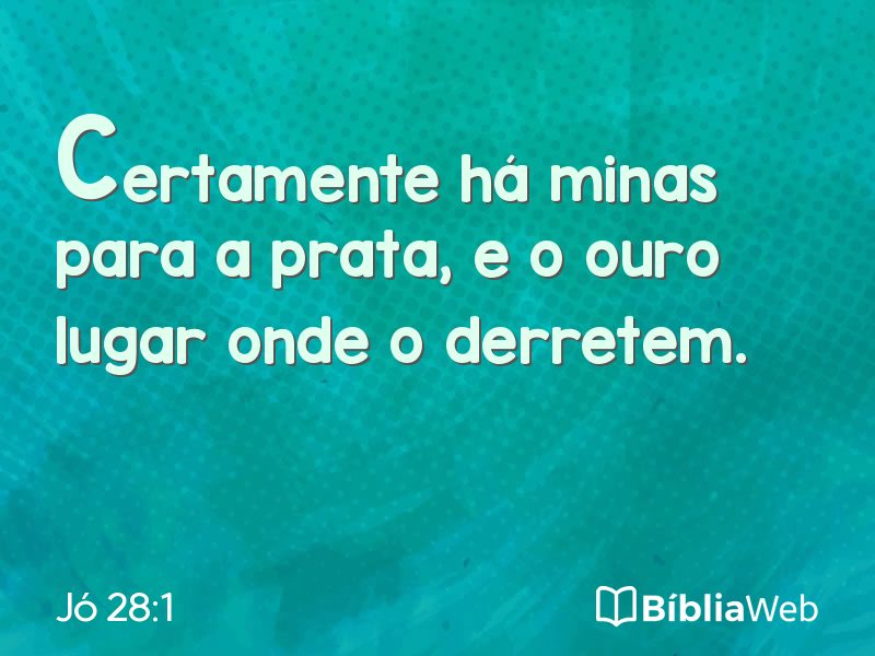 Jó 28:1 em imagem para compartilhar