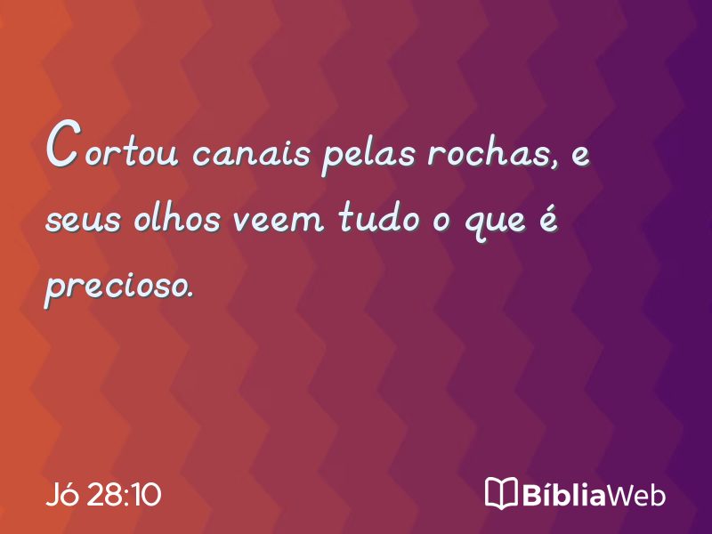 Jó 28:10 em imagem para compartilhar