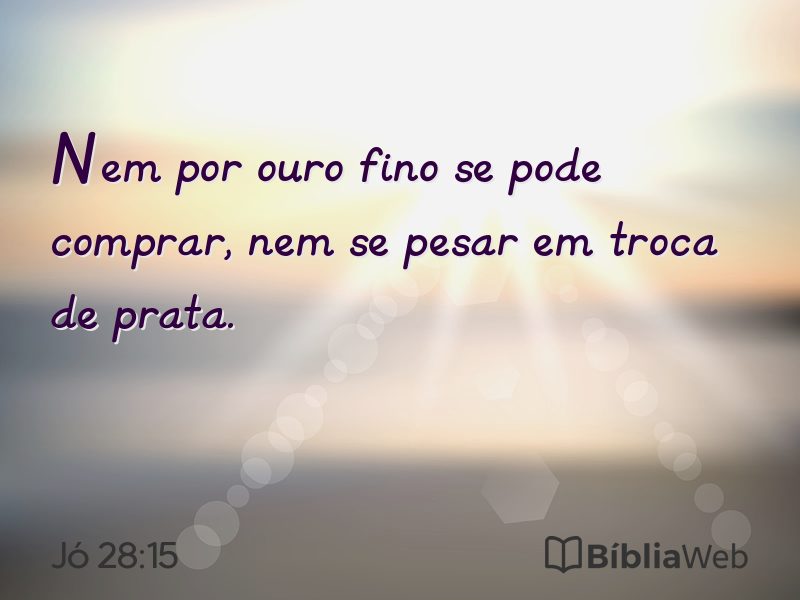 Jó 28:15 em imagem para compartilhar