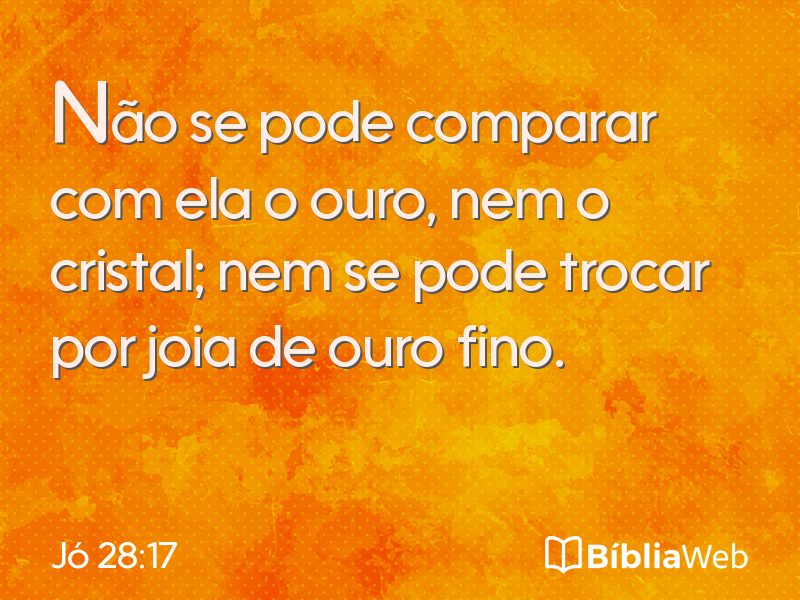 Jó 28:17 em imagem para compartilhar