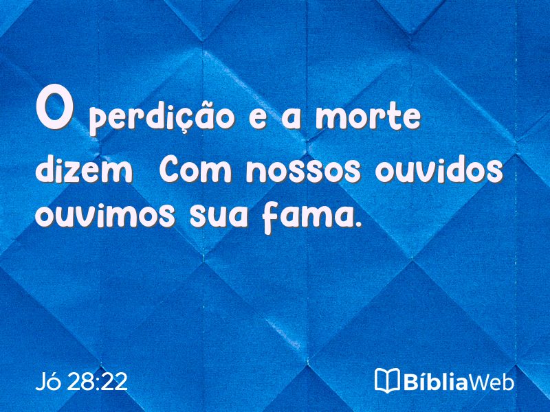 Jó 28:22 em imagem para compartilhar