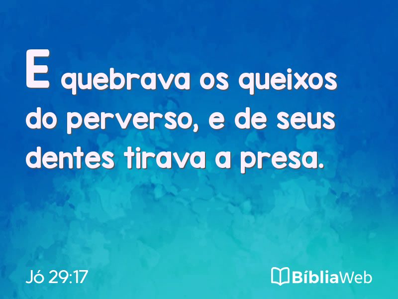 Jó 29:17 em imagem para compartilhar