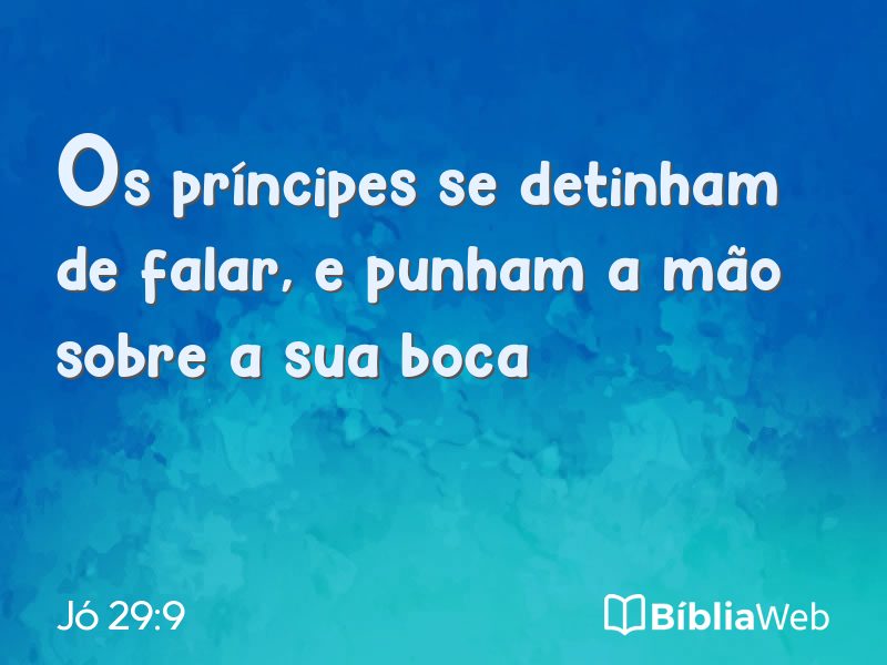Jó 29:9 em imagem para compartilhar