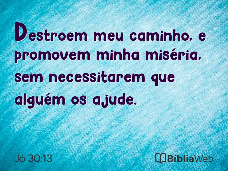 Jó 30:13 em imagem para compartilhar