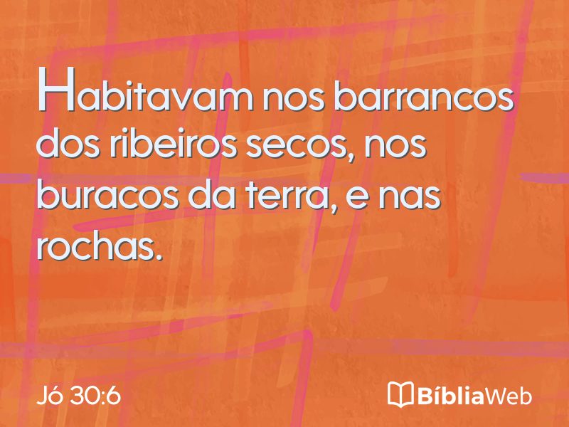 Jó 30:6 em imagem para compartilhar