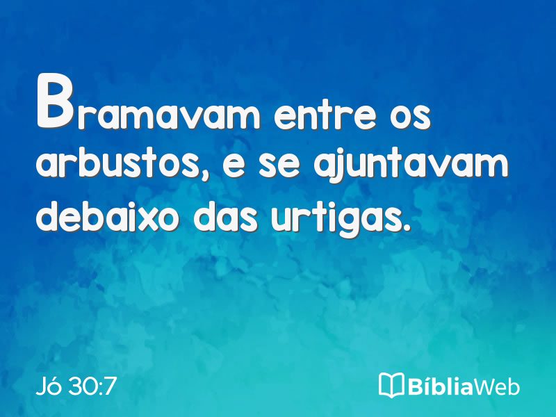 Jó 30:7 em imagem para compartilhar