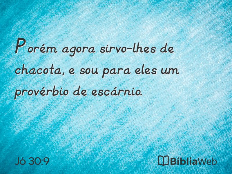 Jó 30:9 em imagem para compartilhar