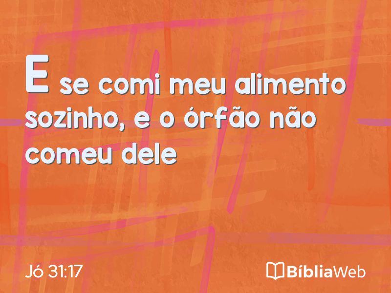 Jó 31:17 em imagem para compartilhar