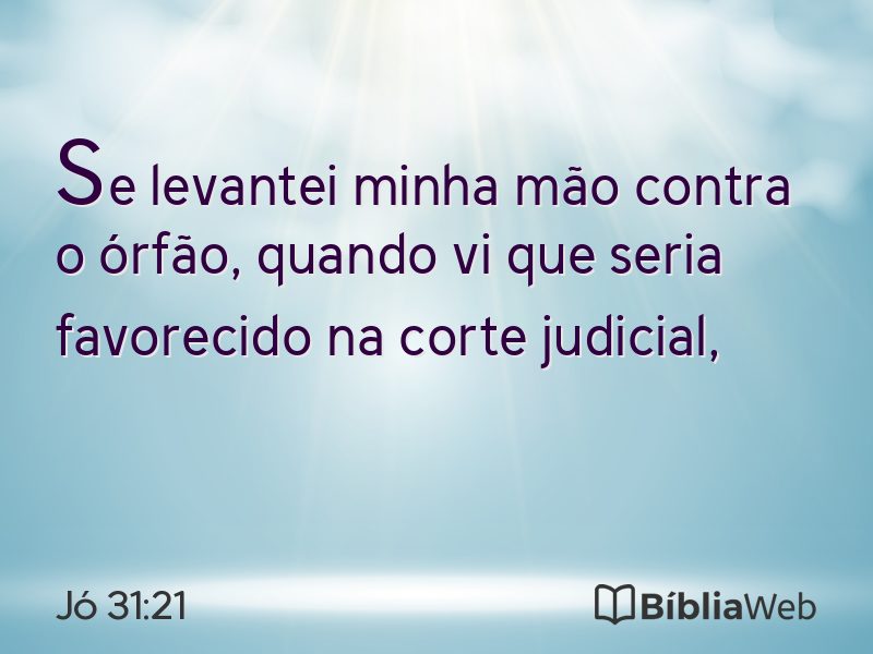 Jó 31:21 em imagem para compartilhar
