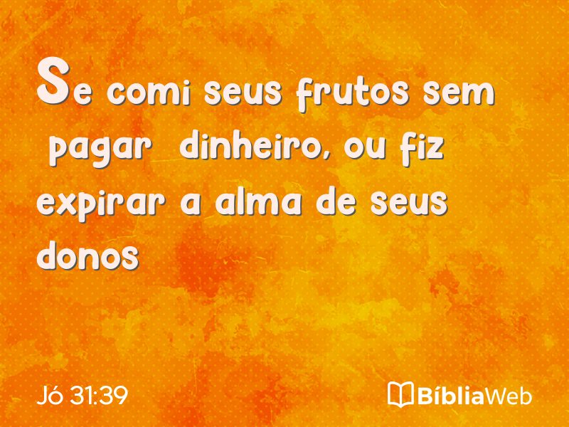 Jó 31:39 em imagem para compartilhar