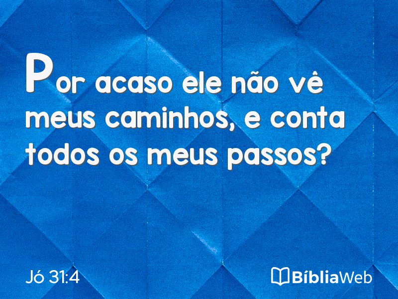 Jó 31:4 em imagem para compartilhar