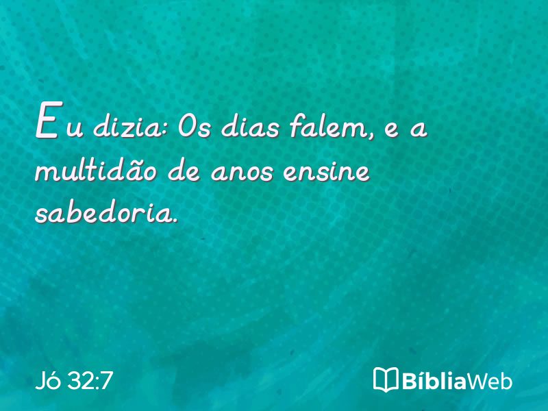 Jó 32:7 em imagem para compartilhar
