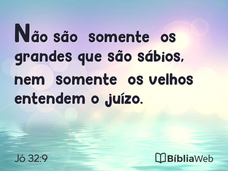Jó 32:9 em imagem para compartilhar
