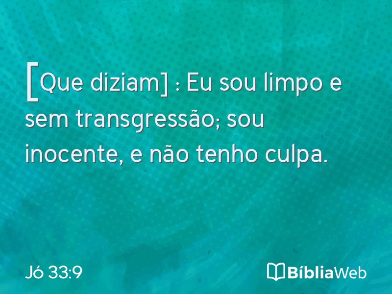 Jó 33:9 em imagem para compartilhar
