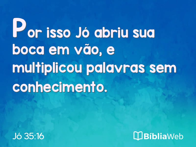 Jó 35:16 em imagem para compartilhar