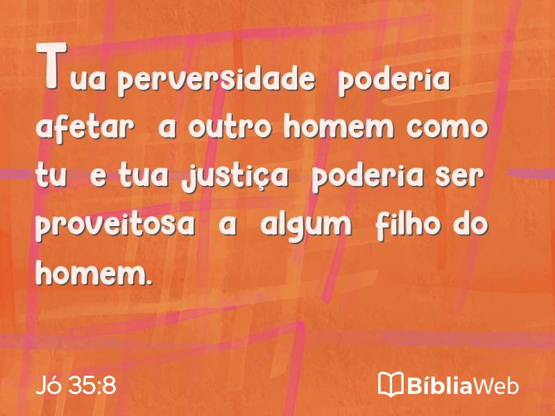 Jó 35:8 em imagem para compartilhar