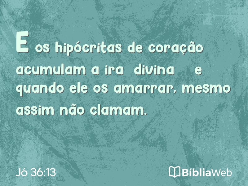 Jó 36:13 em imagem para compartilhar