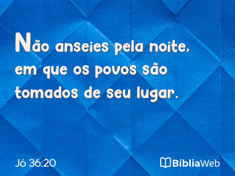Jó 36:20 em imagem para compartilhar