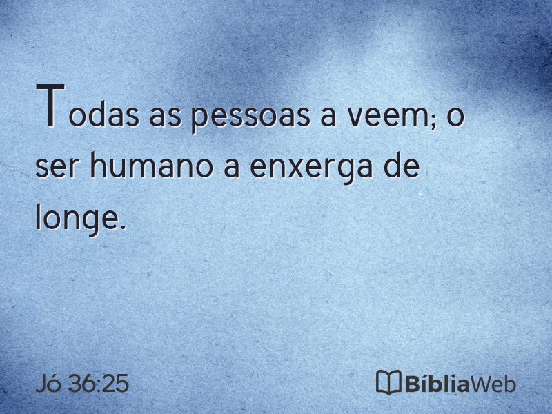 Jó 36:25 em imagem para compartilhar