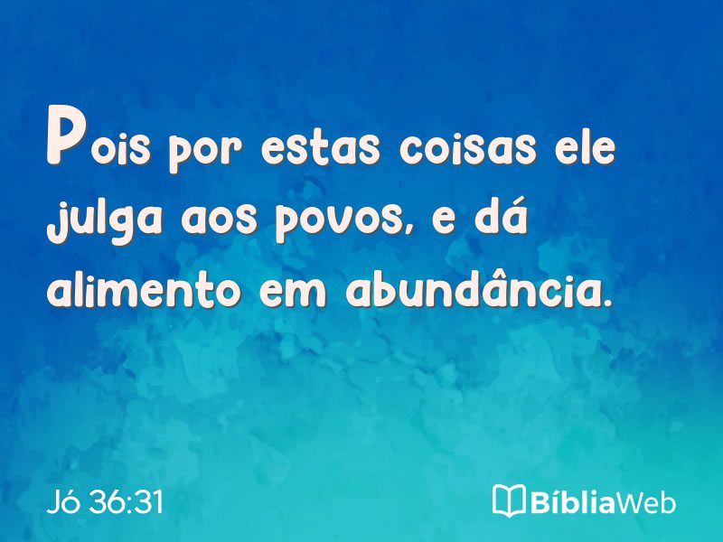 Jó 36:31 em imagem para compartilhar
