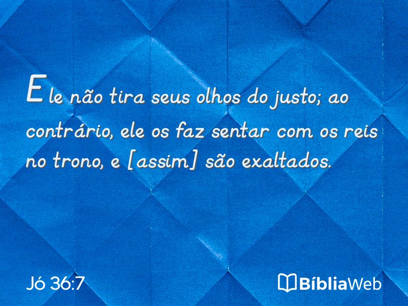 Jó 36:7 em imagem para compartilhar