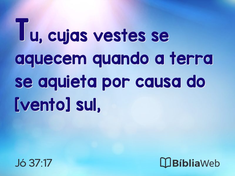 Jó 37:17 em imagem para compartilhar