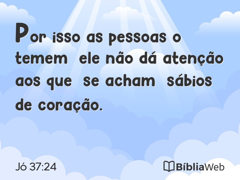 Jó 37:24 em imagem para compartilhar