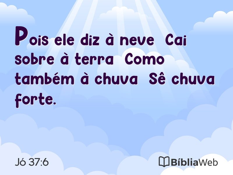 Jó 37:6 em imagem para compartilhar