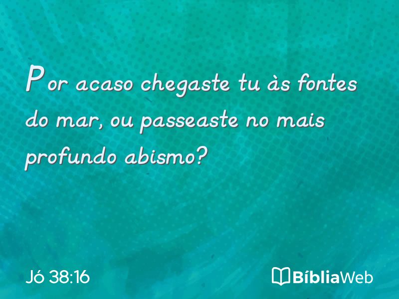 Jó 38:16 em imagem para compartilhar