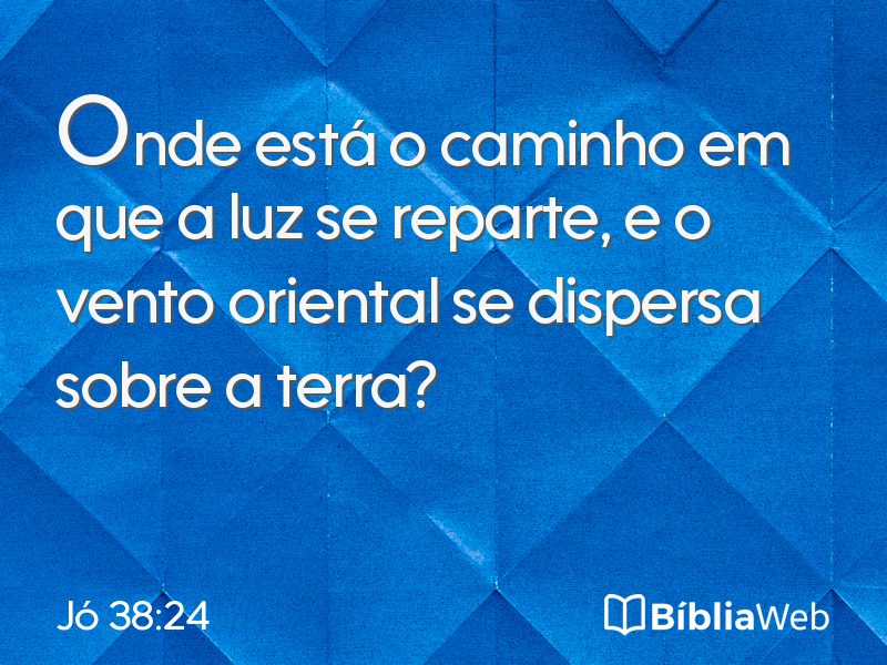 Jó 38:24 em imagem para compartilhar