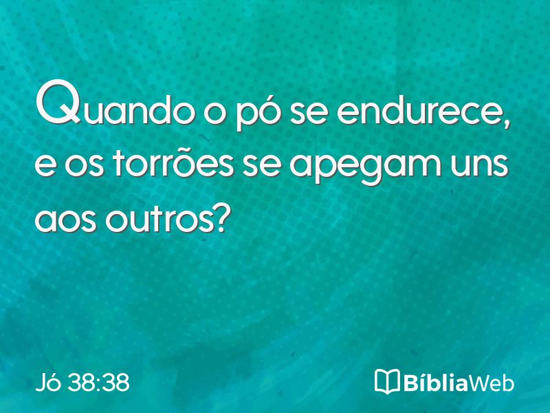 Jó 38:38 em imagem para compartilhar