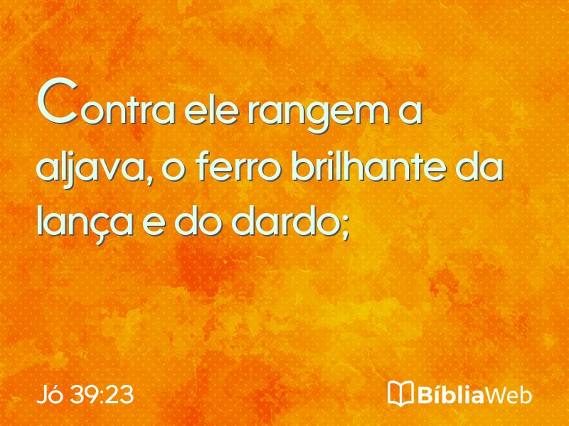 Jó 39:23 em imagem para compartilhar