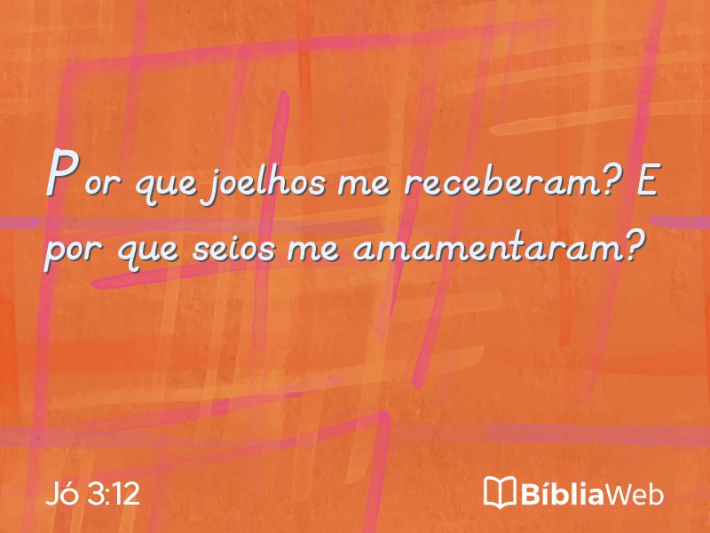Jó 3:12 em imagem para compartilhar