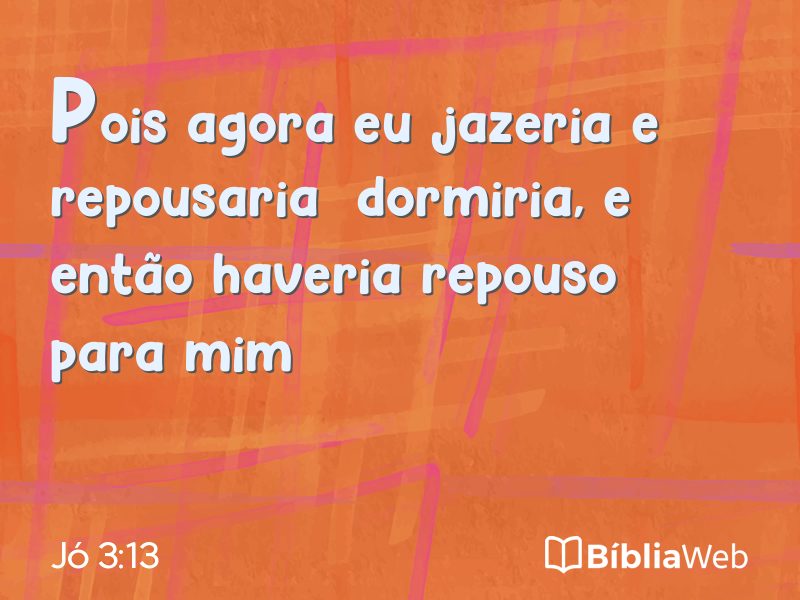 Jó 3:13 em imagem para compartilhar