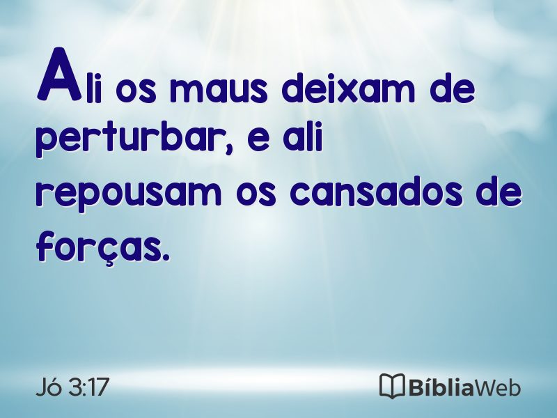 Jó 3:17 em imagem para compartilhar