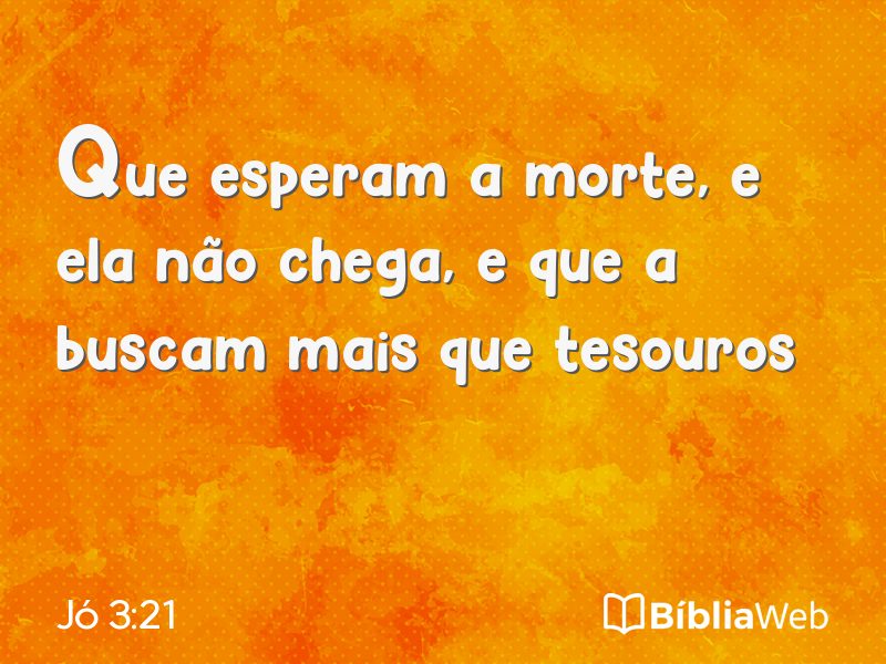 Jó 3:21 em imagem para compartilhar